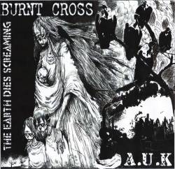 Burnt Cross : The Earth Dies Screaming